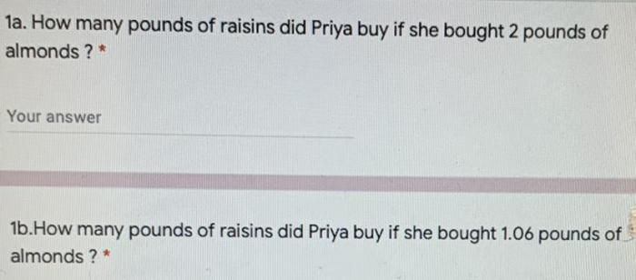 Priya is buying raisins and almonds